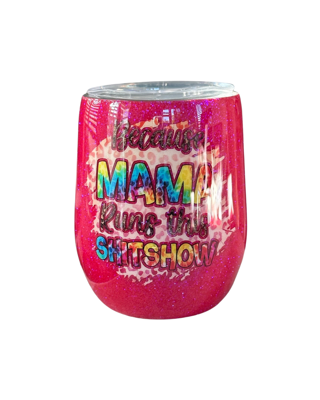 Mama Runs This Shitshow Glitter 12oz Stainless Steel Wine Tumbler