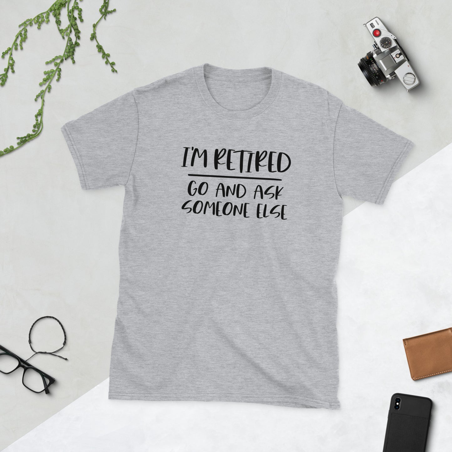 I'm Retired Short-Sleeve Unisex T-Shirt