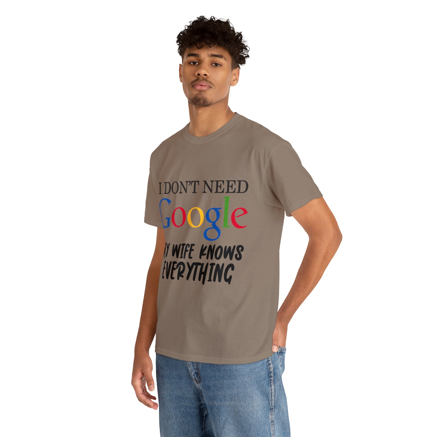 I Don't Need Google My Wife Knows Everything Heavy Cotton Tee