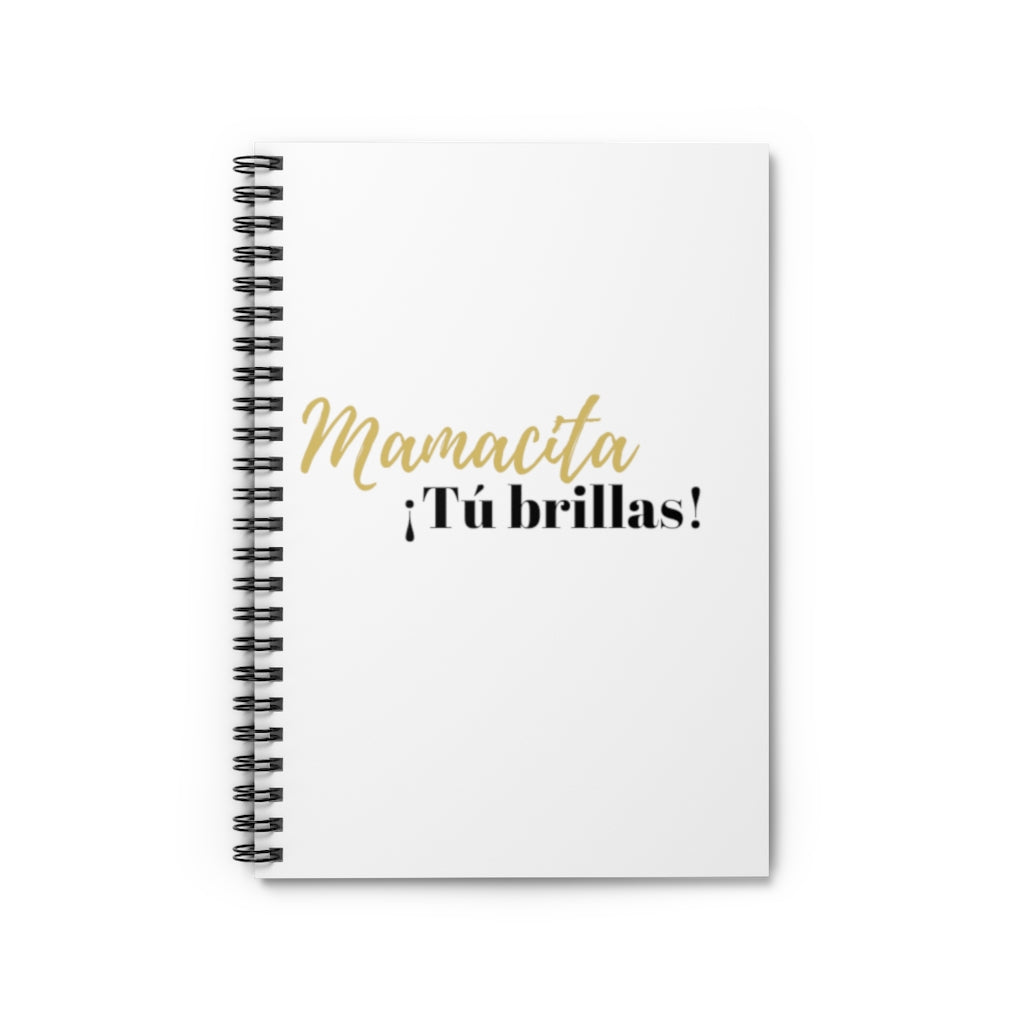Mamacita Tu brillas Spiral Notebook - Ruled Line