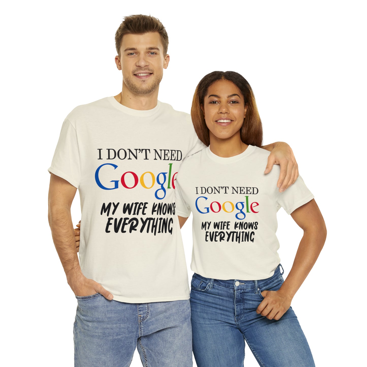 I Don't Need Google My Wife Knows Everything Heavy Cotton Tee