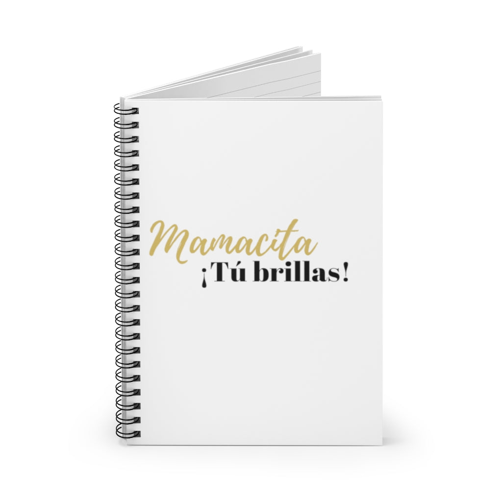 Mamacita Tu brillas Spiral Notebook - Ruled Line