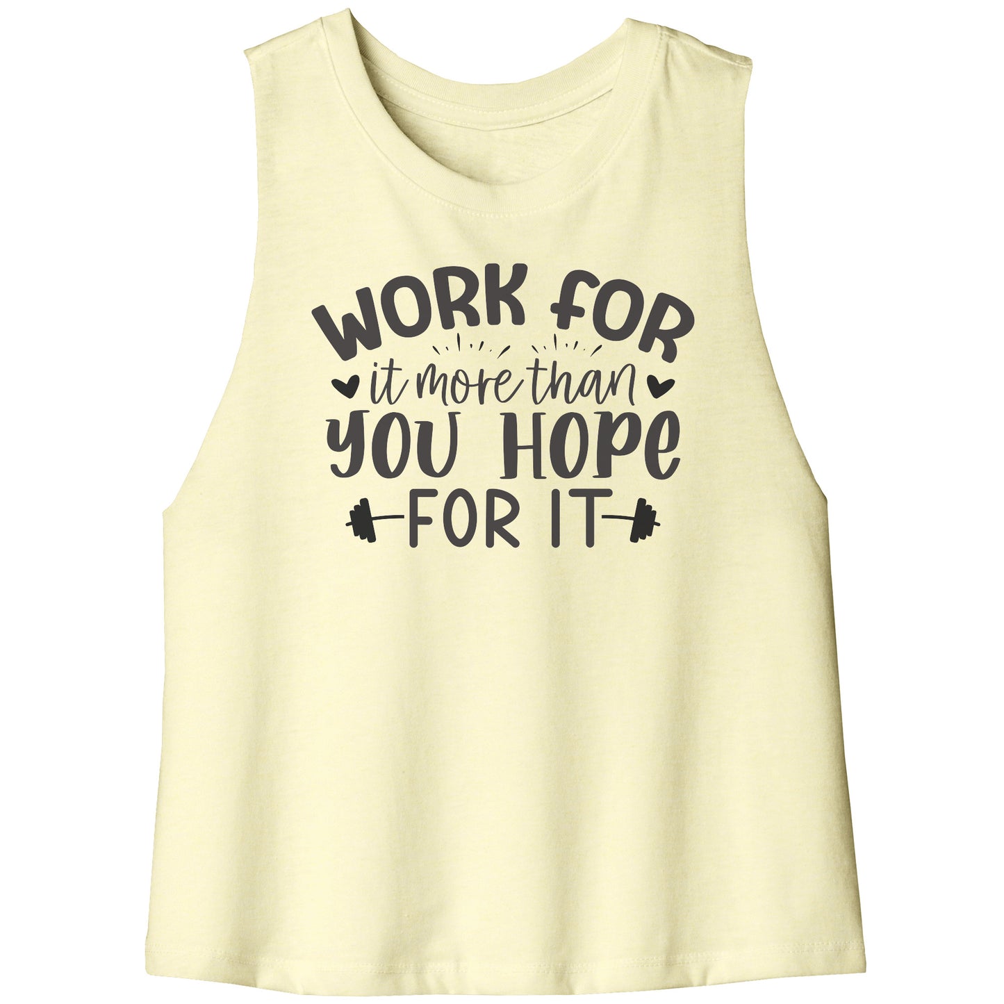 Work For It More Than You Hope For It Racerback Crop Tank