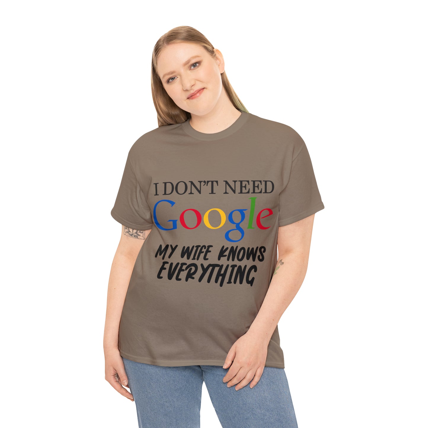 I Don't Need Google My Wife Knows Everything Heavy Cotton Tee