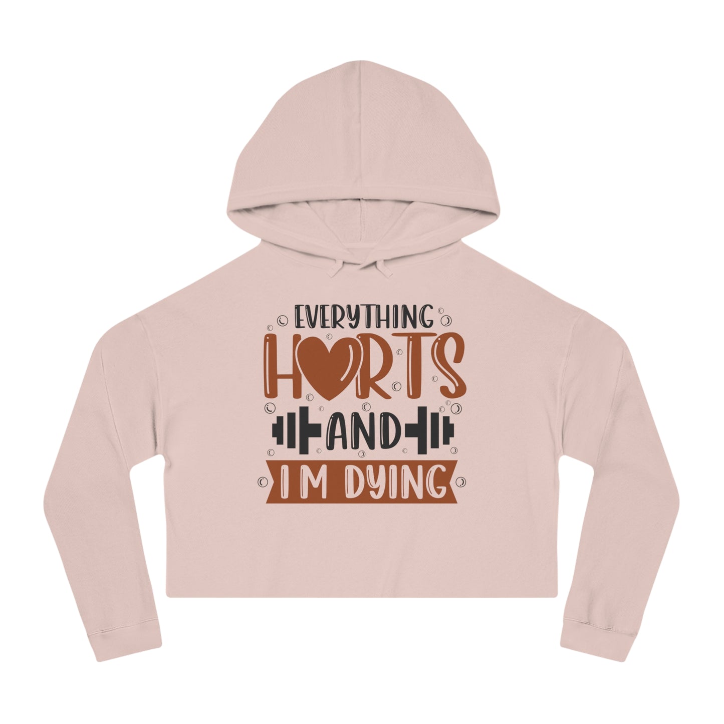 Everything Hurts Women’s Cropped Hooded Sweatshirt