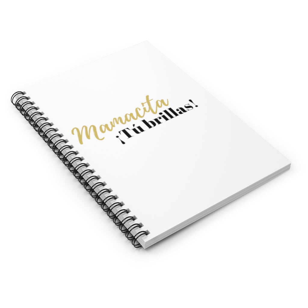 Mamacita Tu brillas Spiral Notebook - Ruled Line