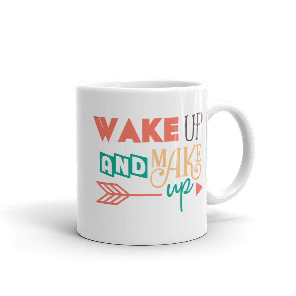 Wake up and Make Up Mug