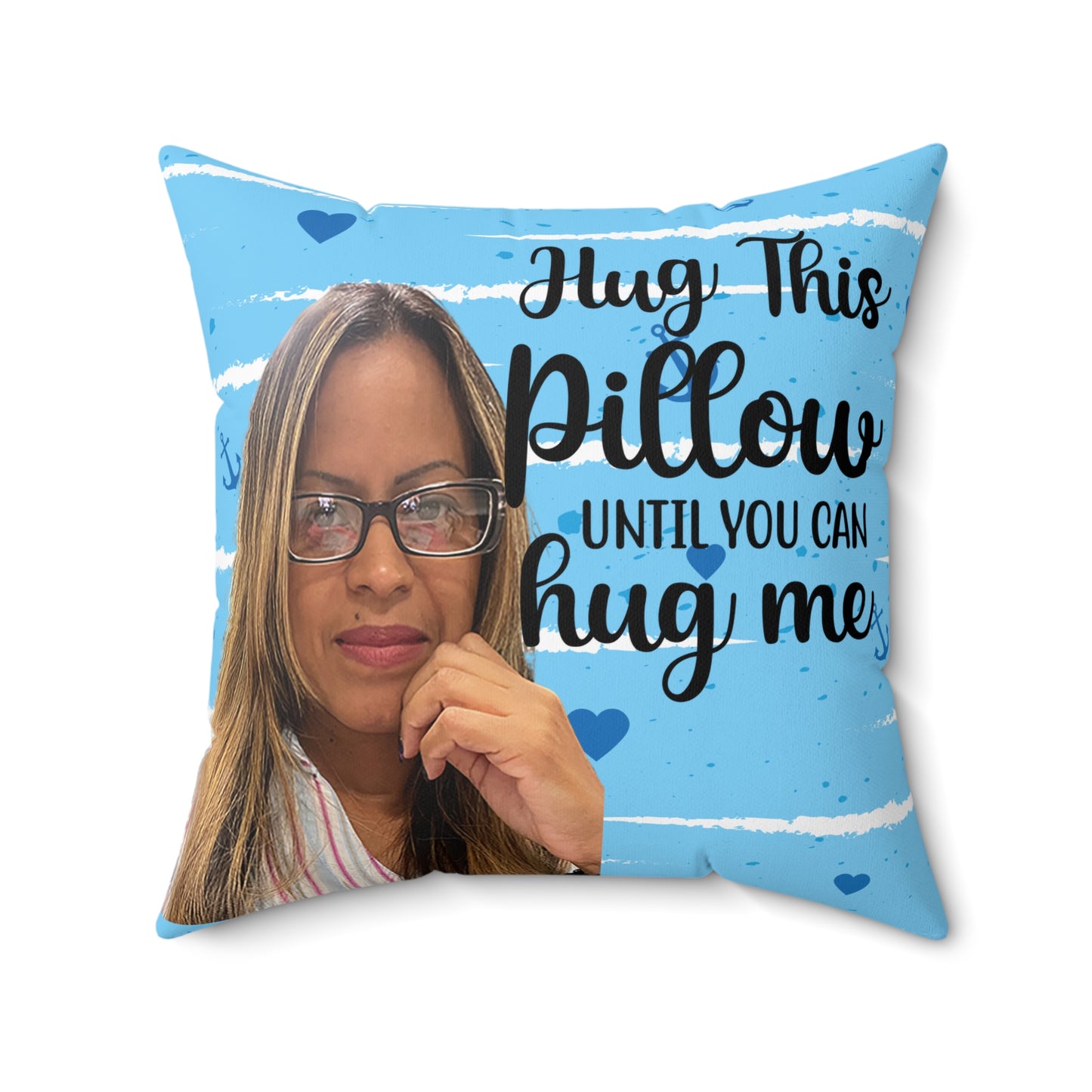 Hug This Pillow Until You Can Hug Me Personalized with your own Photo