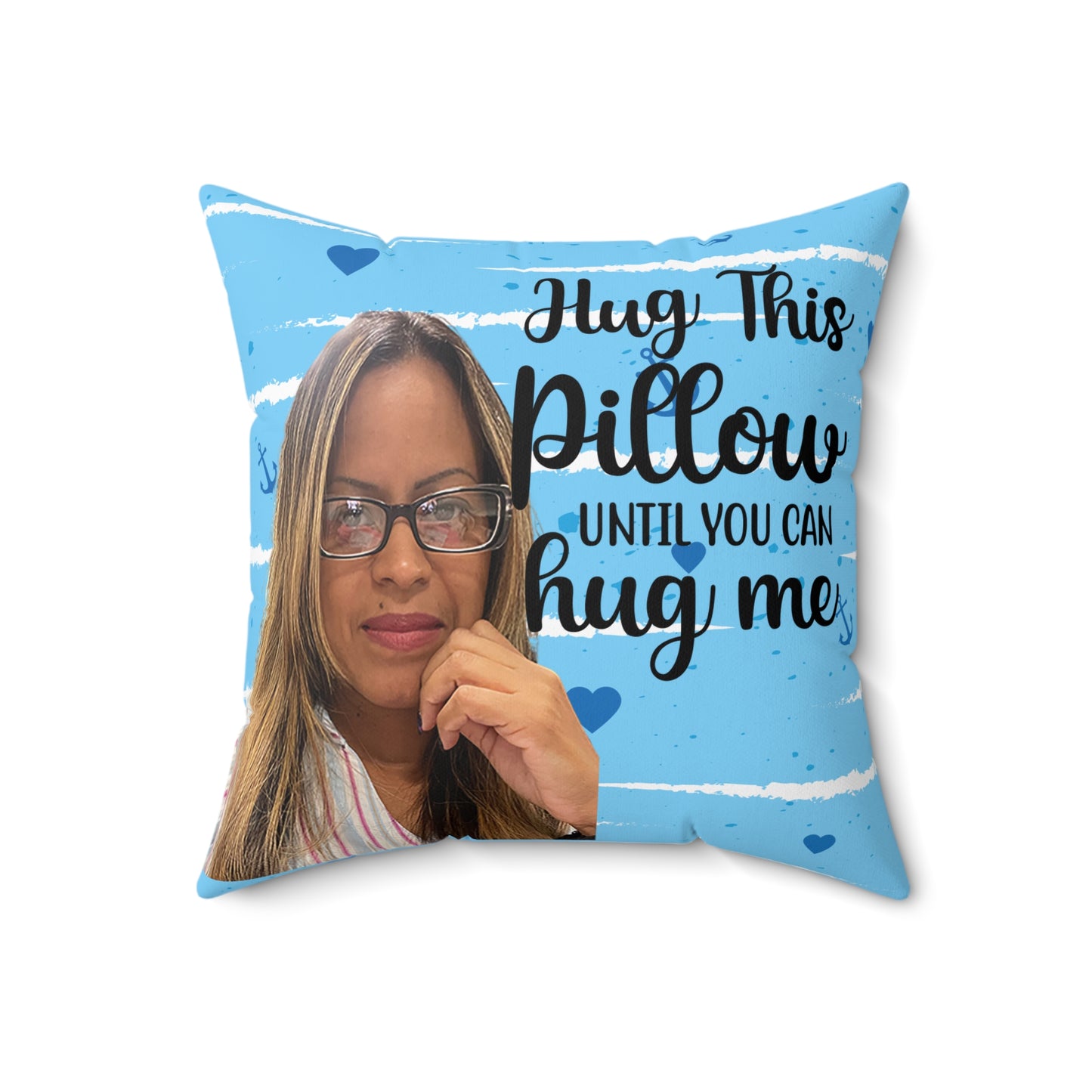 Hug This Pillow Until You Can Hug Me Personalized with your own Photo