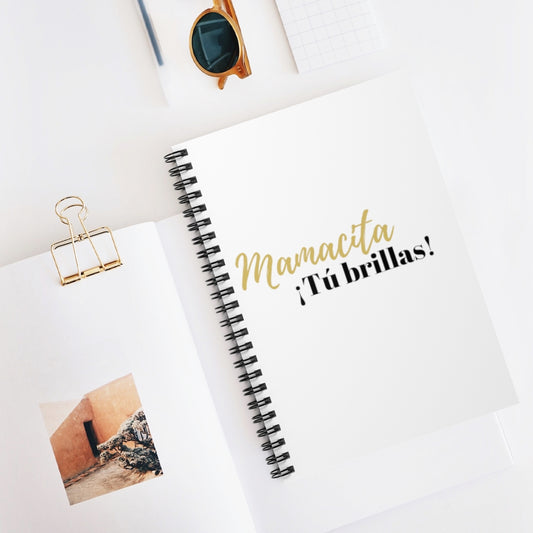 Mamacita Tu brillas Spiral Notebook - Ruled Line