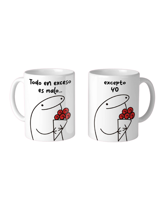 Todo en exceso es malo Mug