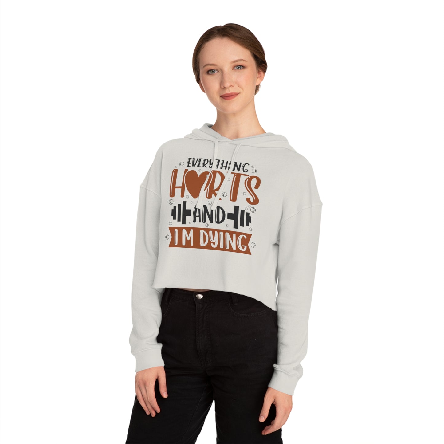 Everything Hurts Women’s Cropped Hooded Sweatshirt