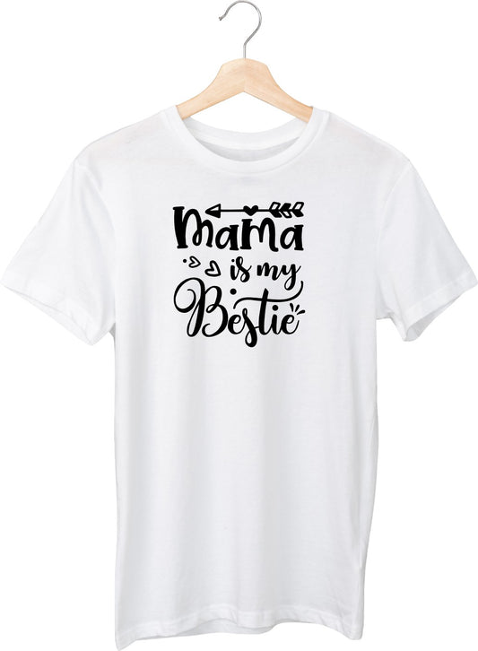 Mama is my Bestie T-shirt