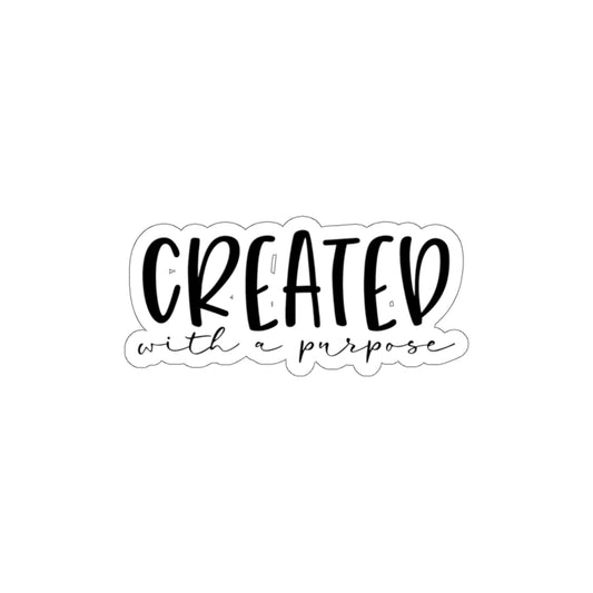 Created with a purpose Kiss-Cut Stickers