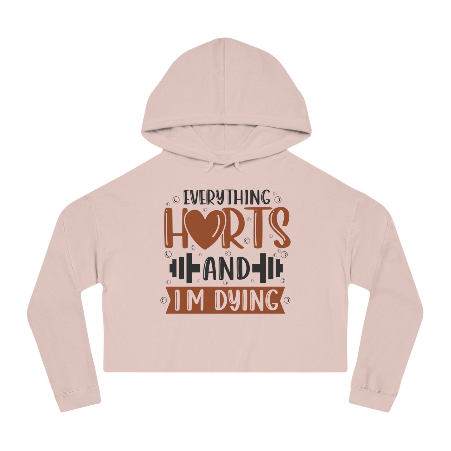 Everything Hurts Women’s Cropped Hooded Sweatshirt