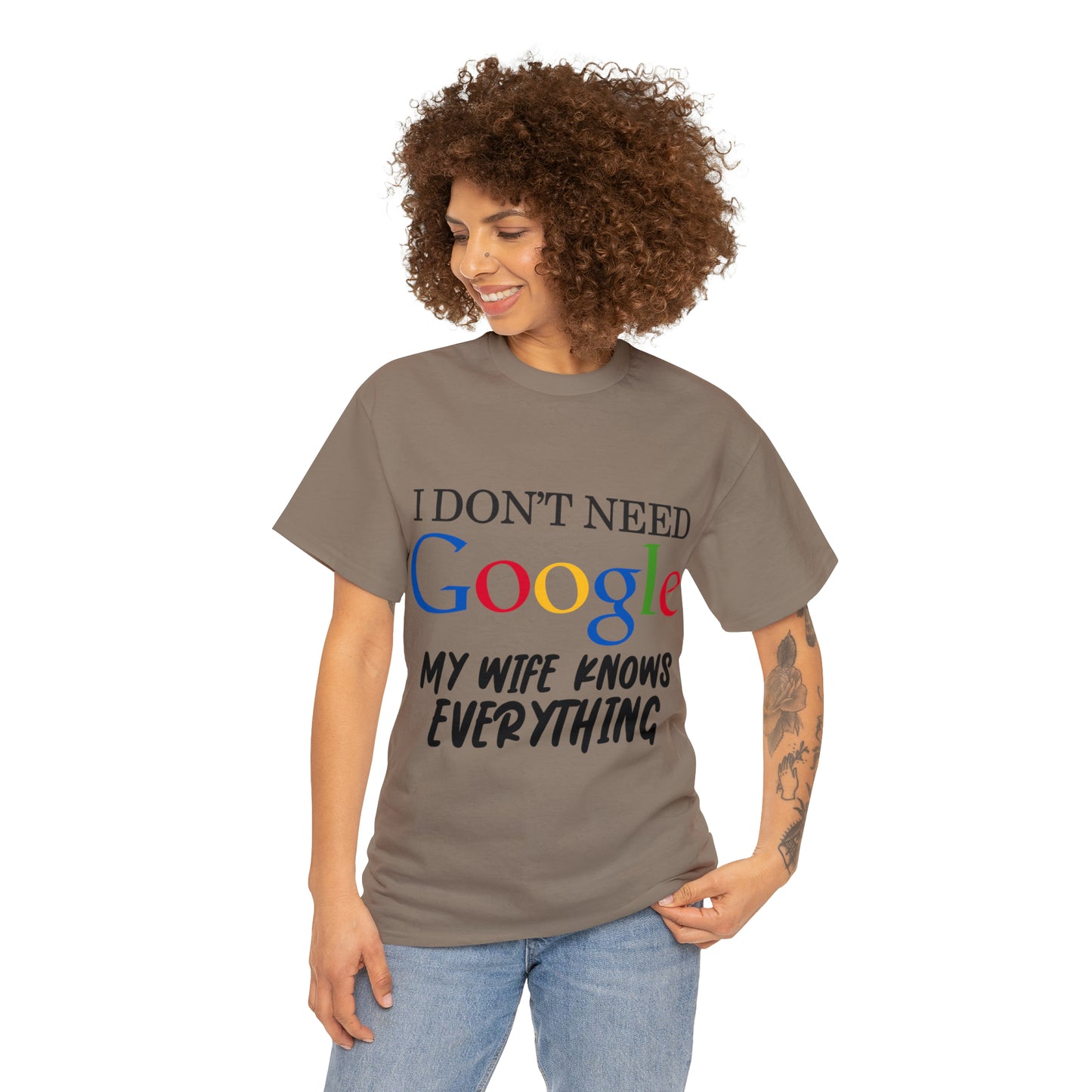 I Don't Need Google My Wife Knows Everything Heavy Cotton Tee