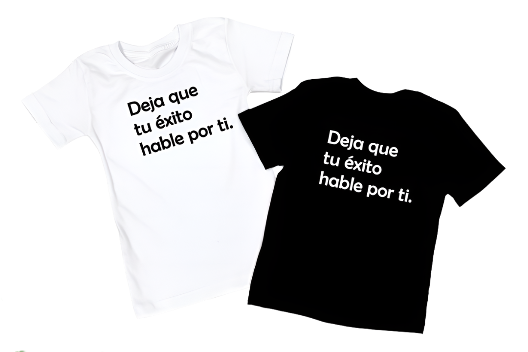 Deja que tu exito hable por ti T-shirt