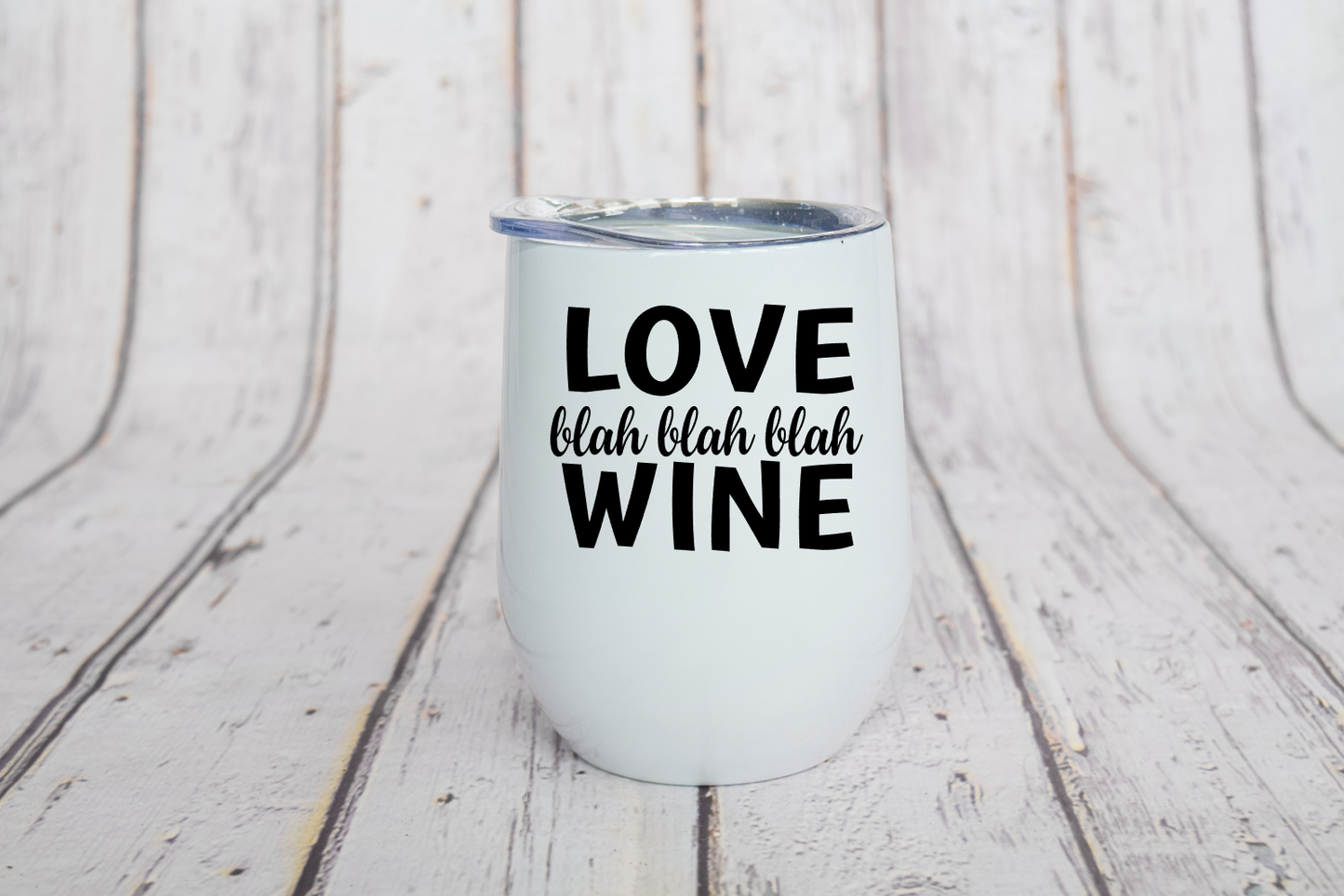 Love Blah Blah Blah Wine Tumbler