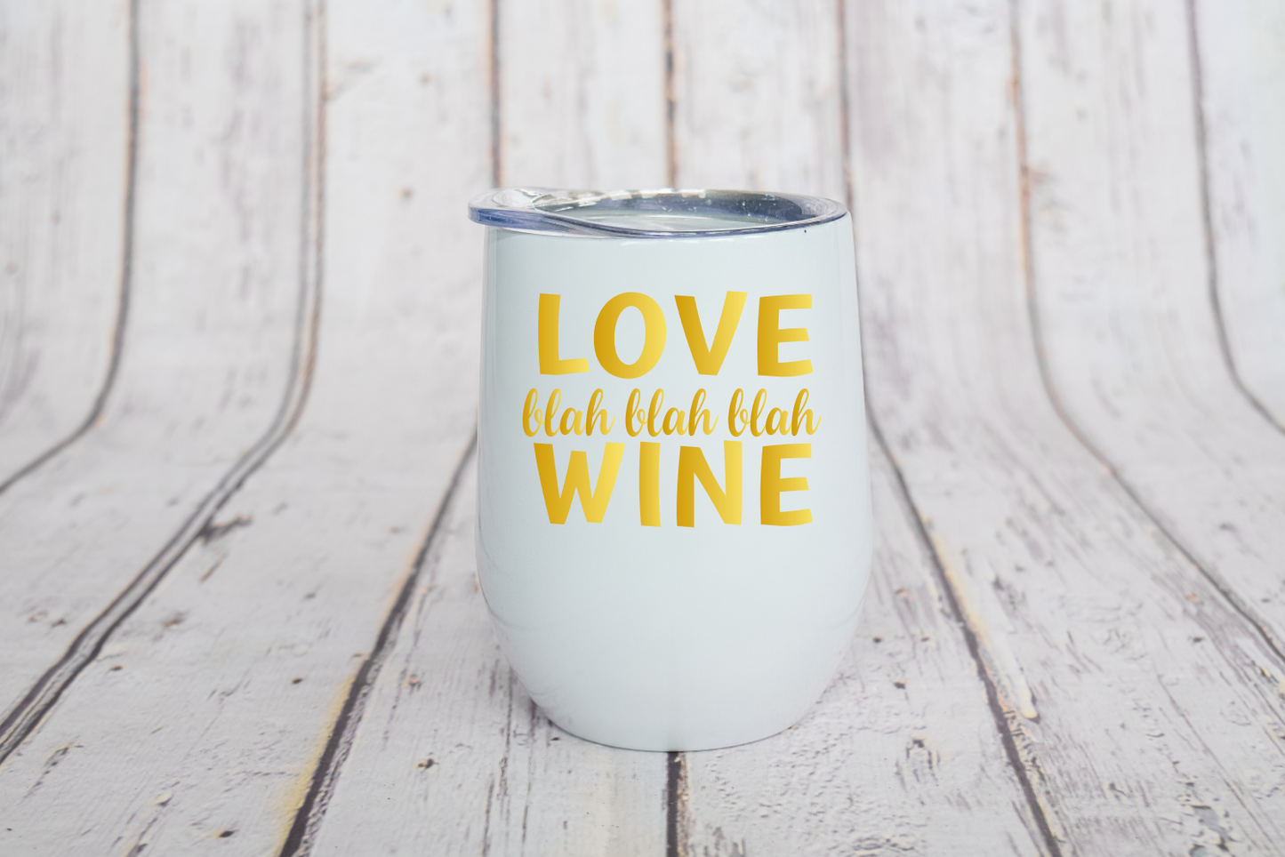 Love Blah Blah Blah Wine Tumbler